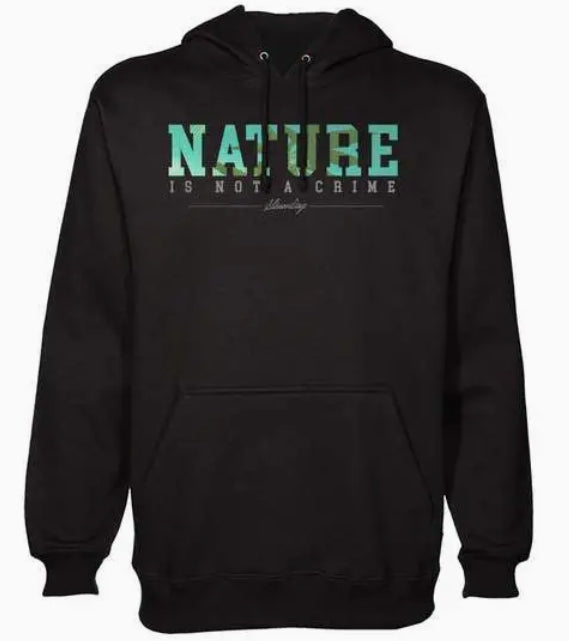 Nature Is Not A Crime Hoodie